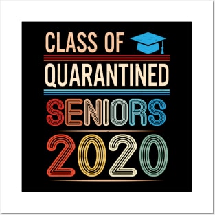 Class Of Quarantined Seniors 2020 Happy Last Day Of School Student Teachers Posters and Art